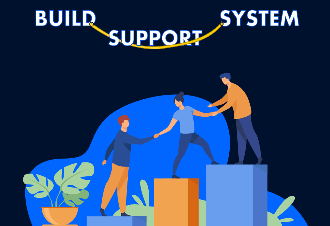 Build Your Support System